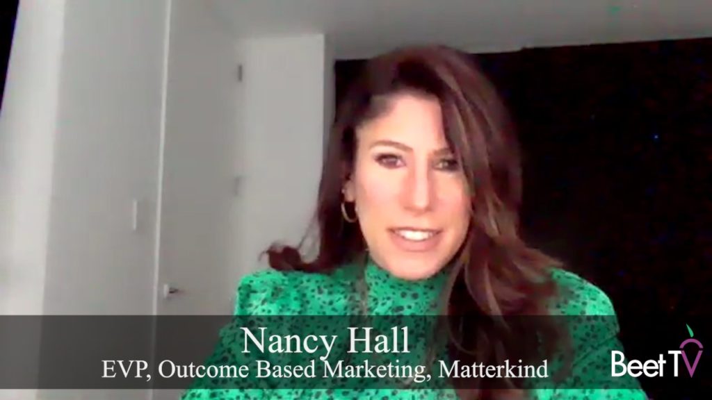 Measuring Savings On Brands’ Ad Agenda: Matterkind’s Hall