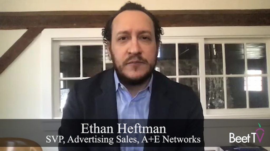 Going Home: A+E’s Heftman On Viewer Targeting, Social Distancing