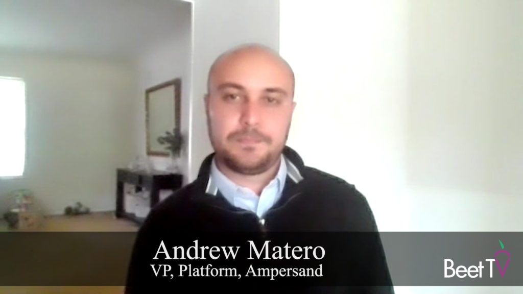 Rebooting Wanamaker: TV Can Now Prove Effectiveness, Ampersand’s Matero Says