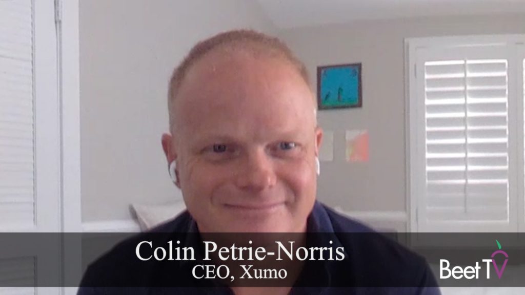 Re-thinking Ads For CTV: Xumo CEO Petrie-Norris