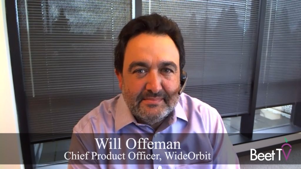 Convergence Means ‘Best of Both Worlds’ for Linear, Digital: WideOrbit’s Will Offeman