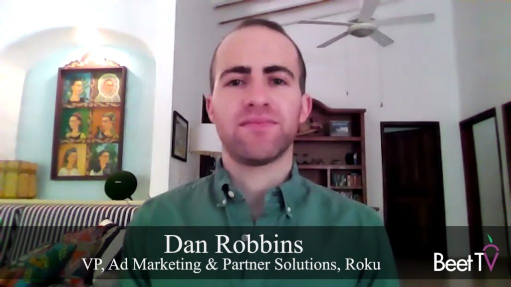 Streaming Weds TV’s Branding Power with the Performance and the  Attribution of Digital, Roku’s Robbins