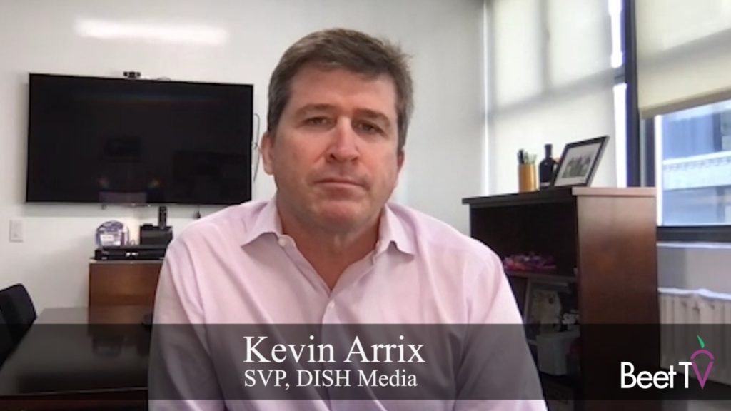 Addressable Advertising Is Top Priority for TV: Dish Media’s Kevin Arrix
