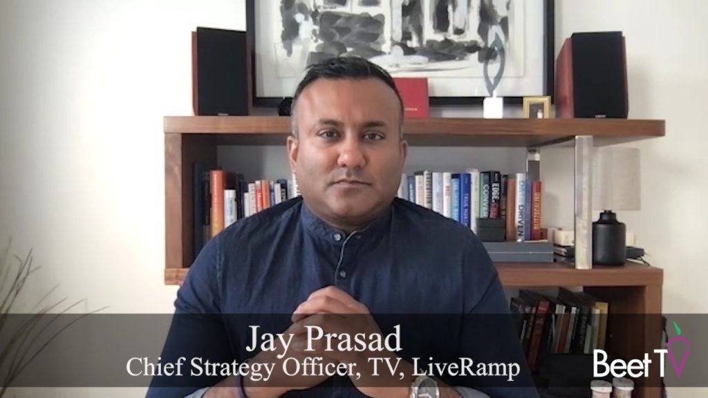 Ad Buyers Want Unified Measurement: LiveRamp’s Prasad