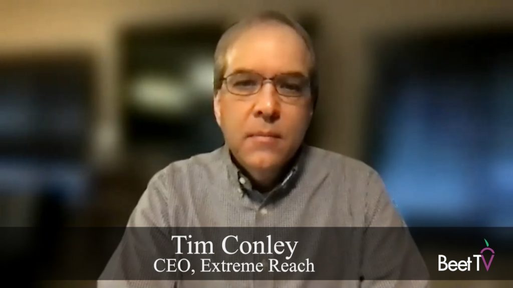 Adstream Acquisition Helps to Serve Advertisers Worldwide: Extreme Reach’s Tim Conley