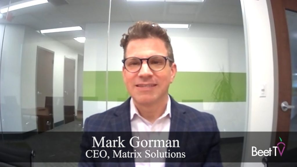 Matrix Solutions’ Gorman Sees Gateway To Media’s Future