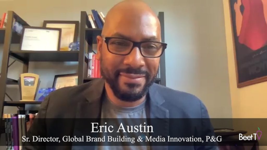 P&G’s Austin Balances Rich Ads, Data Proportionality & Measurement Revolution