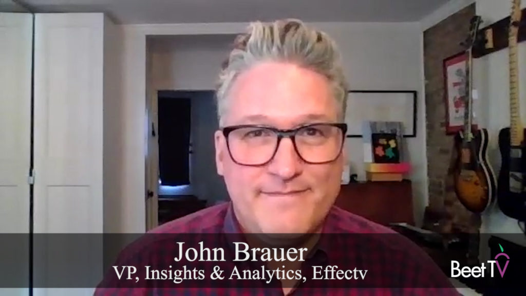 Effectv’s Brauer Melds Different Data To Create Better Ad Outcomes