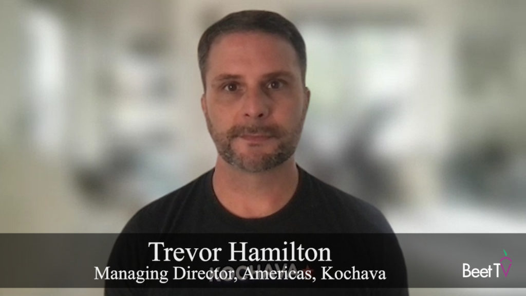 Connected TVs Are the ‘New App Stores’ for Customized Viewing: Kochava’s Trevor Hamilton