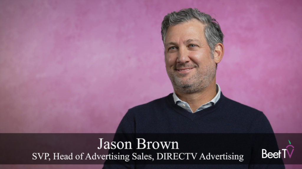 Addressable TV Gets Light Viewers On The Rebound: DIRECTV Advertising’s Jason Brown