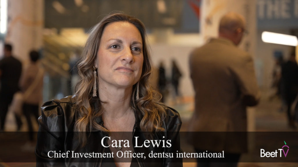 Business Outcomes Underlie Accurate Media Measurement: Dentsu’s Cara Lewis