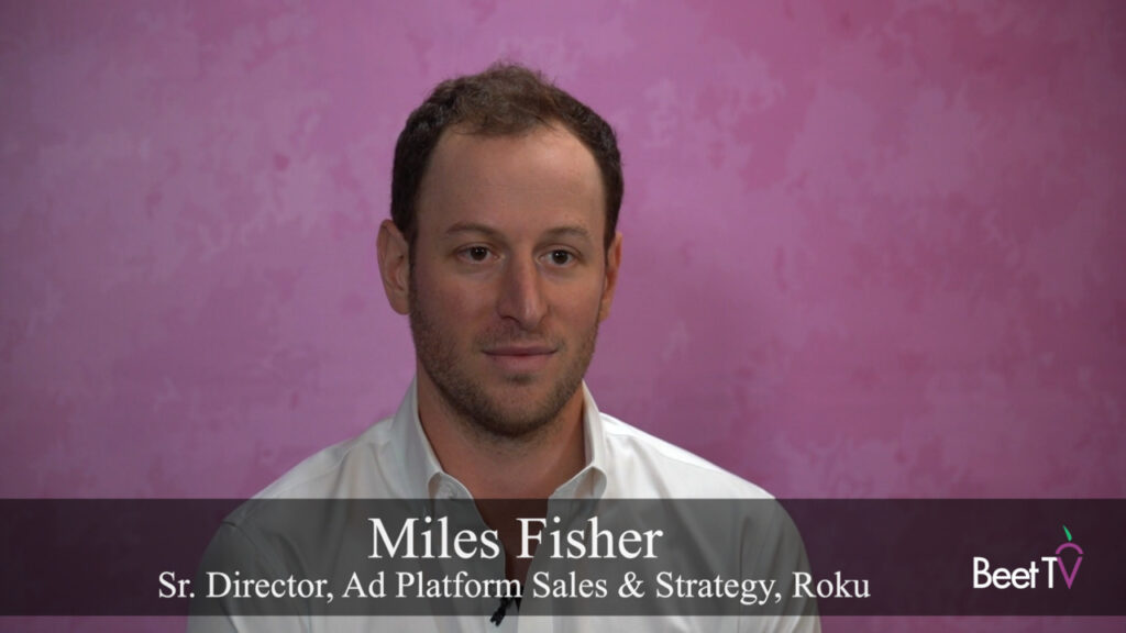 The Nexus Is CTV: Roku’s Fisher Re-Fashions The Funnel