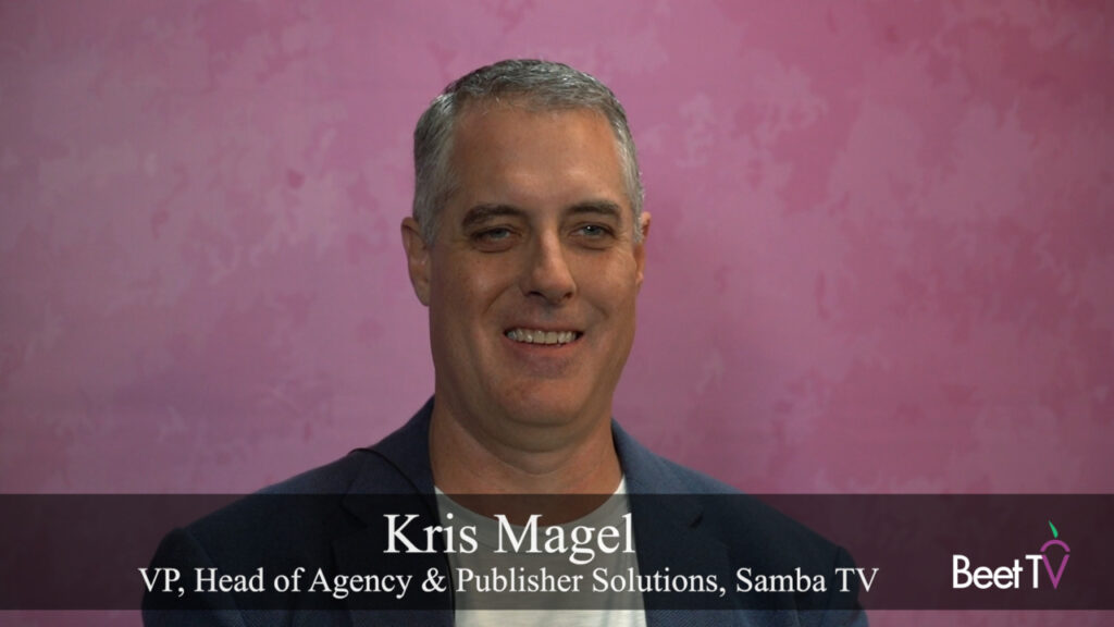 Agencies Should Join In To Redefine Measurement: Samba TV’s Magel