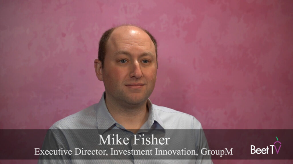 Converged Video Is Key to Reaching Consumers: GroupM’s Mike Fisher