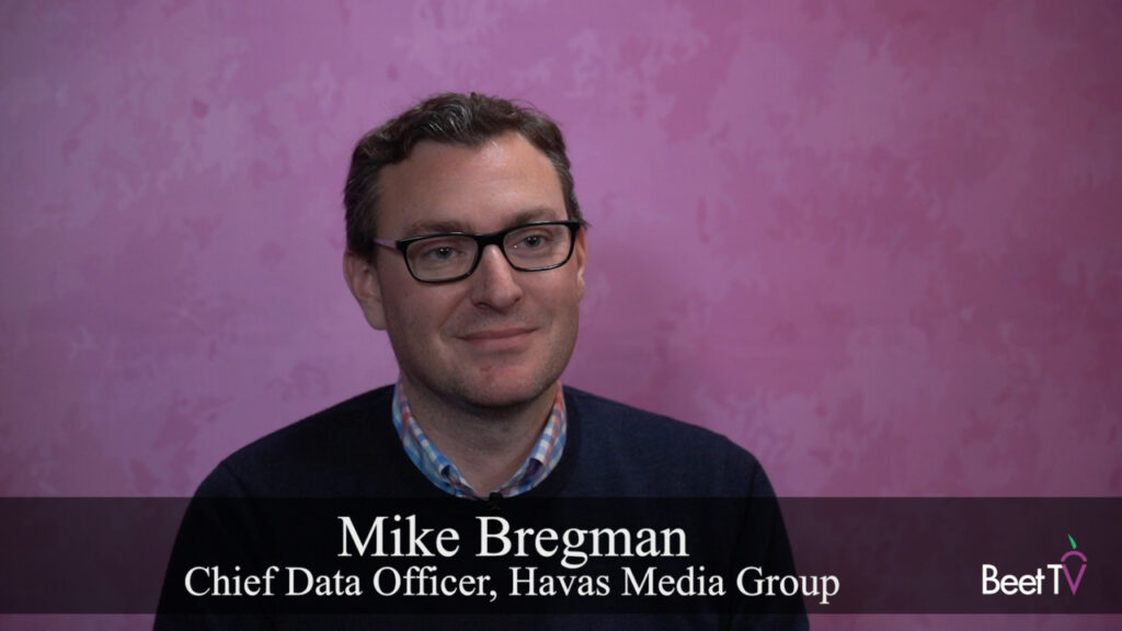‘Meaningful’ Technology Is Core of Our Agency Model: Havas’s Mike Bregman