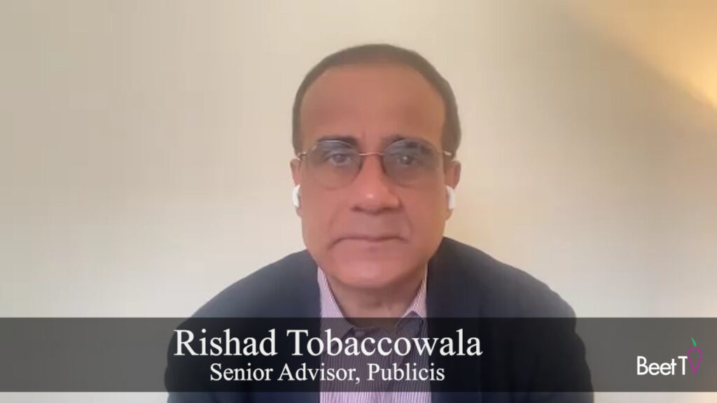 Rishad Tobaccowala: The Advertising Value Exchange “Sucks” for Consumers