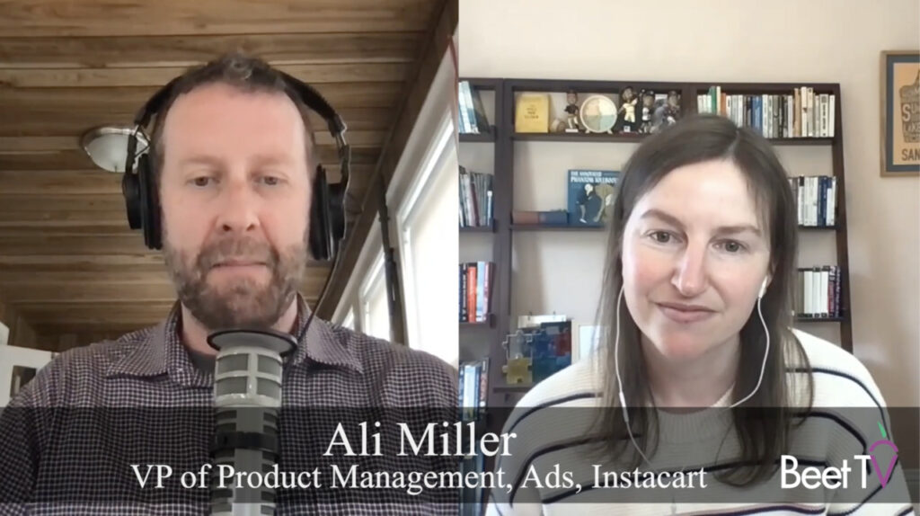 Instacart Sees Retail Media Graduating to Upper Funnel Tactics: Miller