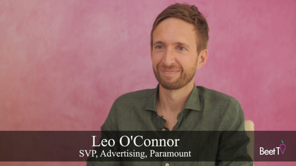TV-Quality Ad Breaks Are Key Priority for Streaming: Paramount’s Leo O’Connor