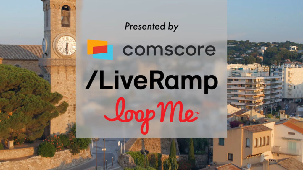 Cannes Measuremeht Summit Highlights: Comscore, LoopMe & LiveRamp Execs Want To Let The Data Flow