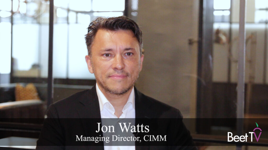 CIMM Summit Will Showcase Key Issues for TV Advertising Market: CIMM’s Jon Watts