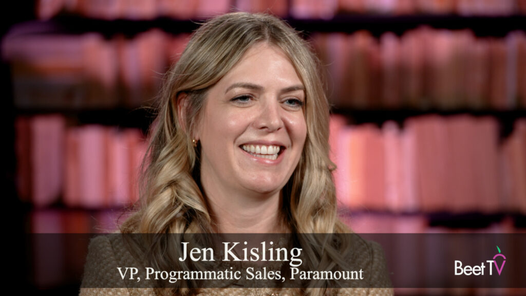 Premium CTV Takes the Programmatic Stage: Paramount’s Kisling Says Precision Making In-Roads