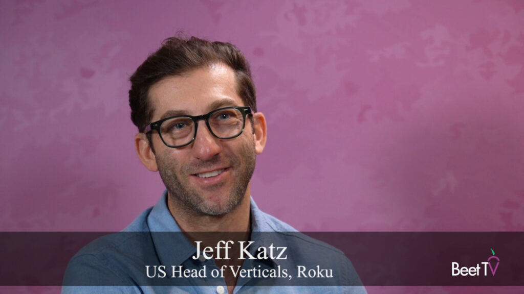 Streaming TV Drives Shoppable Moments for Brands: Roku’s Jeff Katz