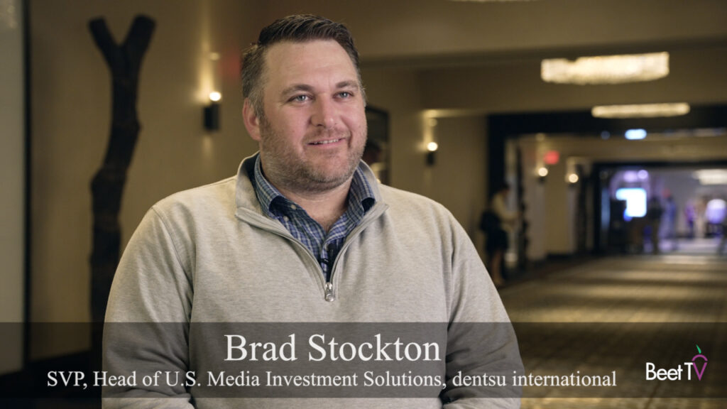 Streaming’s Dynamism Grows With Ad Placements, Creative: Dentsu’s Brad Stockton