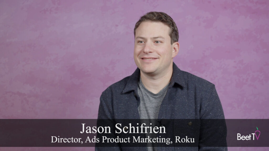 CTV’s Premium Content Helps to Showcase Brands: Roku’s Jason Schifrien
