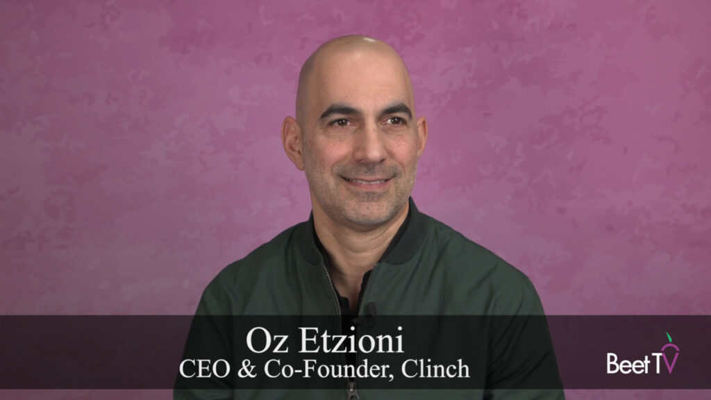 CTV’s Next Big Thing: Shortening the Path to Purchase: Clinch’s Etzioni