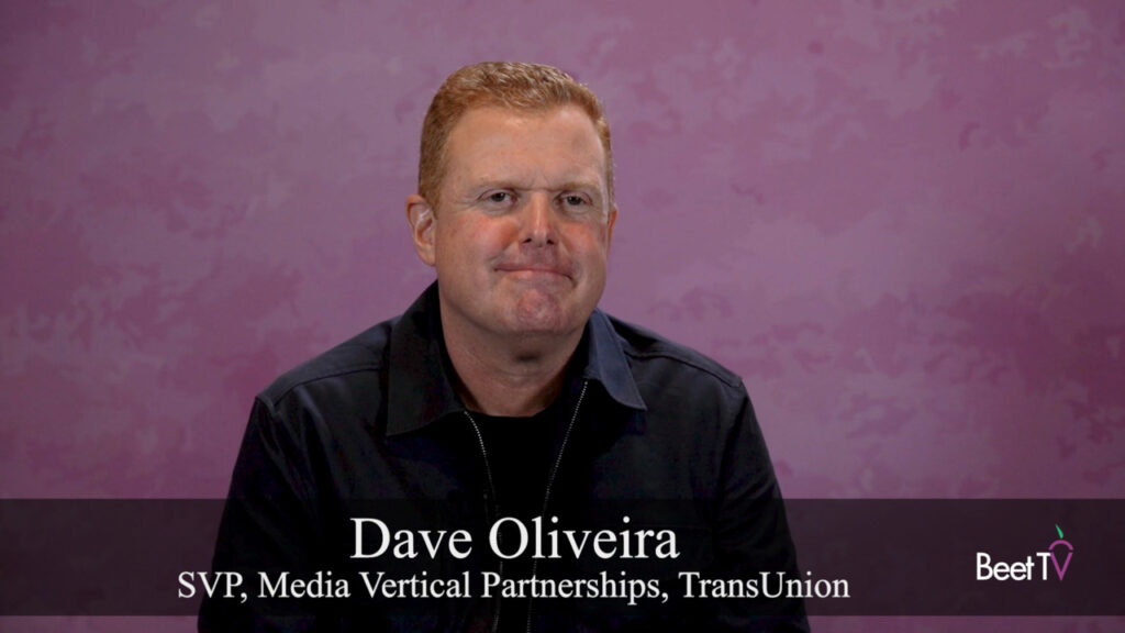 Advanced Identity and Measurement Bring Clarity to Chaotic Ad Market: TransUnion’s Dave Oliveira