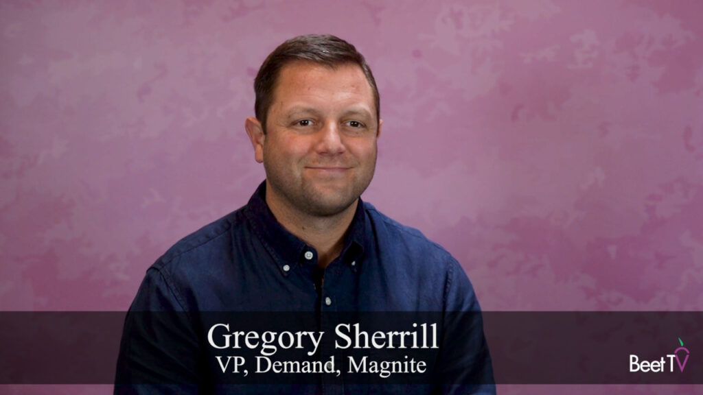 Native Ad Formats Create New Growth Opportunities in CTV: Magnite’s Greg Sherrill