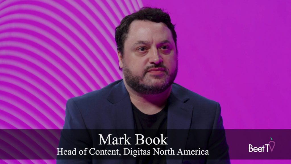 Brand Entertainment Must Compete with Hollywood, Not Just Other Brands: Digitas’ Mark Book