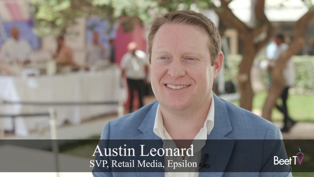 AI, Identity and Influencers: Epsilon’s Austin Leonard on the Next Frontier for Retail Media