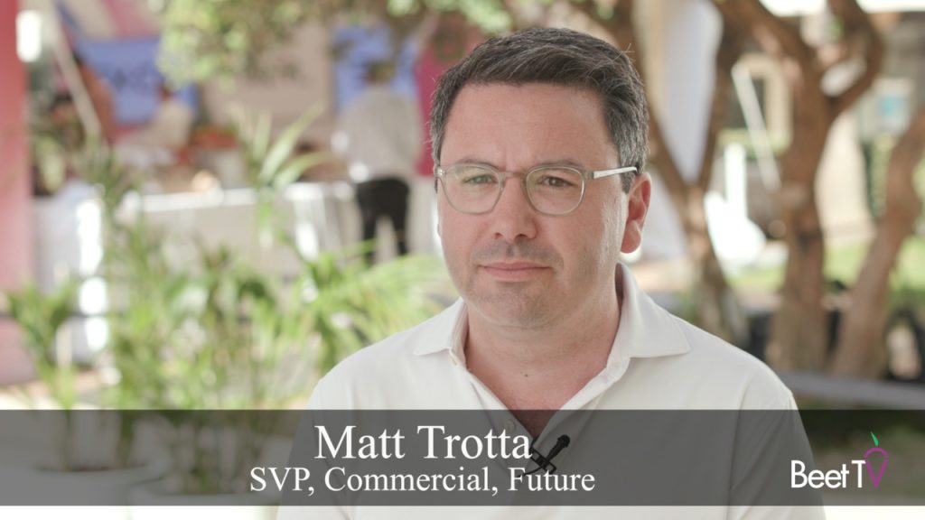 AI, First-Party Data, and Passionate Communities Are Driving the Future of Media: Future’s Matt Trotta