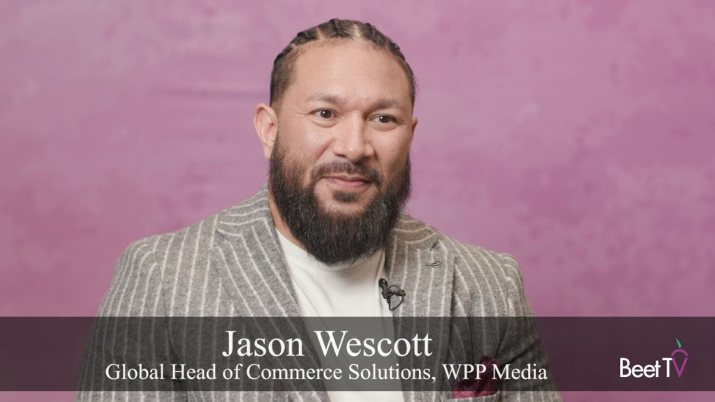 WPP Media’s Wescott Targets 2028 for Critical Mass in Retail Media Certification