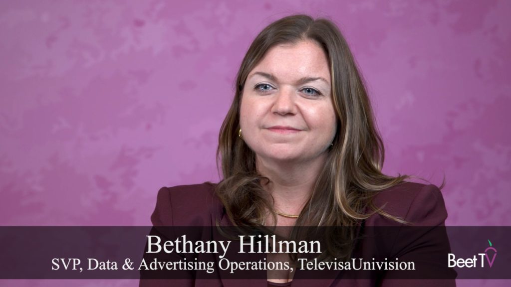 TelevisaUnivision’s Bethany Hillman: Linear Dollars have Fully Arrived to CTV