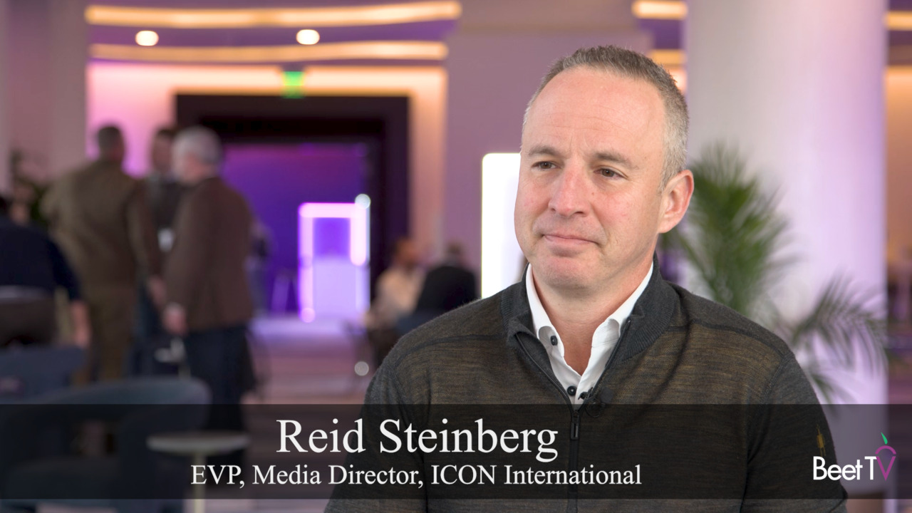 Icon International’s Reid Steinberg: Principal-Based Buying Shifts Media From ‘Expense Item’ To ‘Profit Maker’