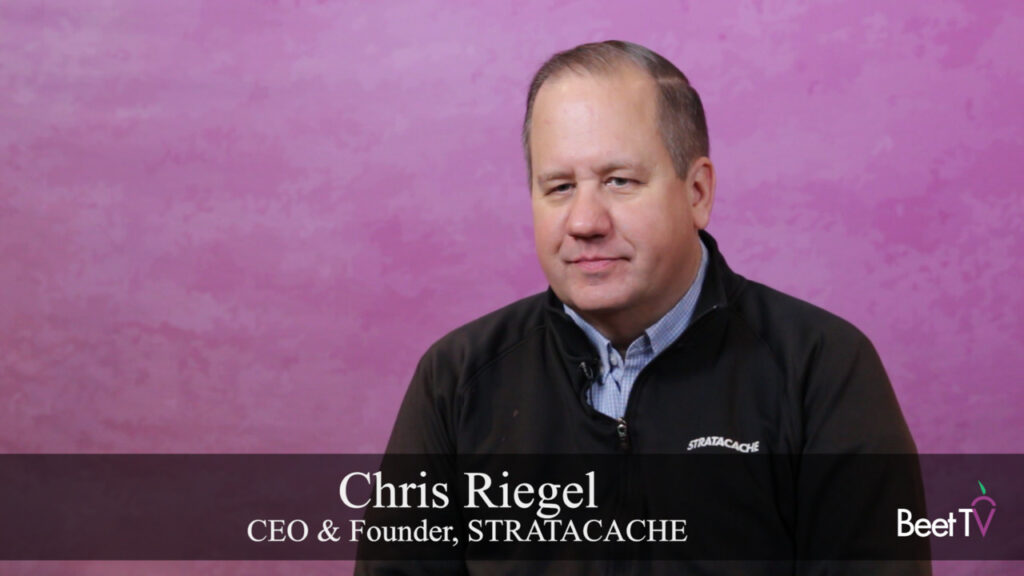 How In-Store Media Captures Intent at the Moment of Choice: Stratacache’s Chris Riegel
