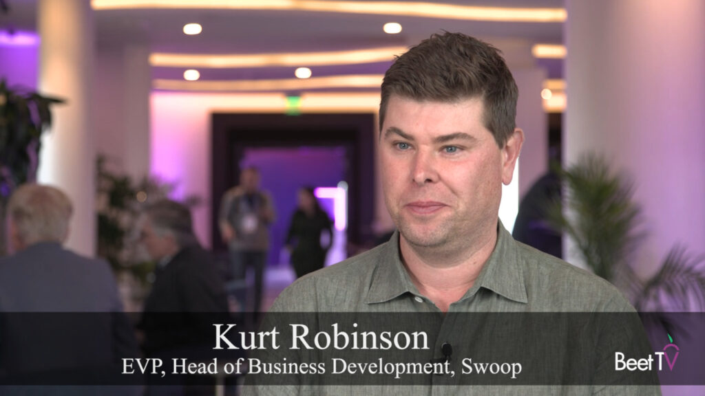 Swoop’s Kurt Robinson: TV Must ‘Stay The Backbone’ as Pharma Embraces New Delivery Mechanisms