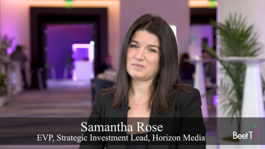 Market Transparency, AI Reshape Ad Buying in Connected TV: Horizon Media’s Samantha Rose