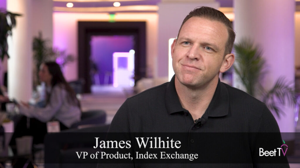 Index Exchange’s James Wilhite: Gracenote Integration Promises CTV Proof-of-Purchase