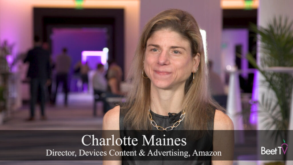 Amazon’s Charlotte Maines: Vast Authenticated Reach Brings Advertisers’ Storytelling From ‘Doorstep To Bedroom’