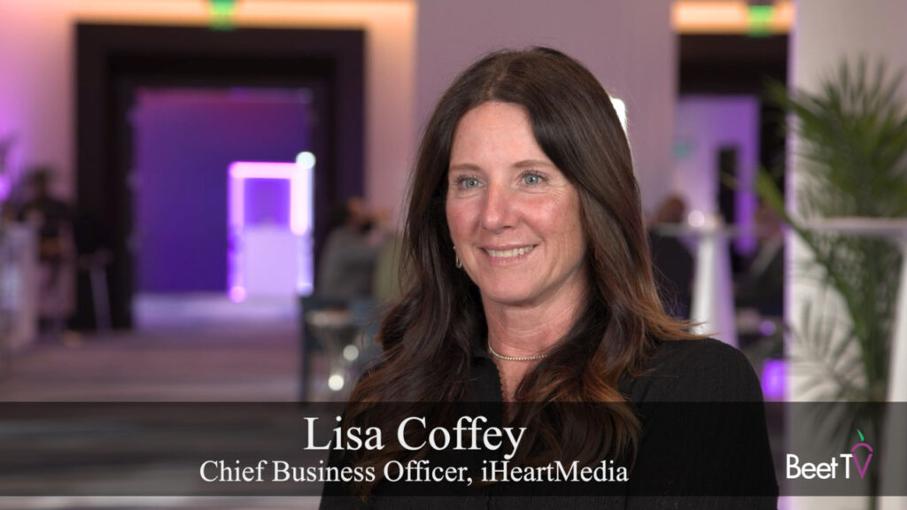 Audio Gets Programmatic: Lisa Coffey of IHeartMedia Says ‘Guaranteed Human’ Wins Trust