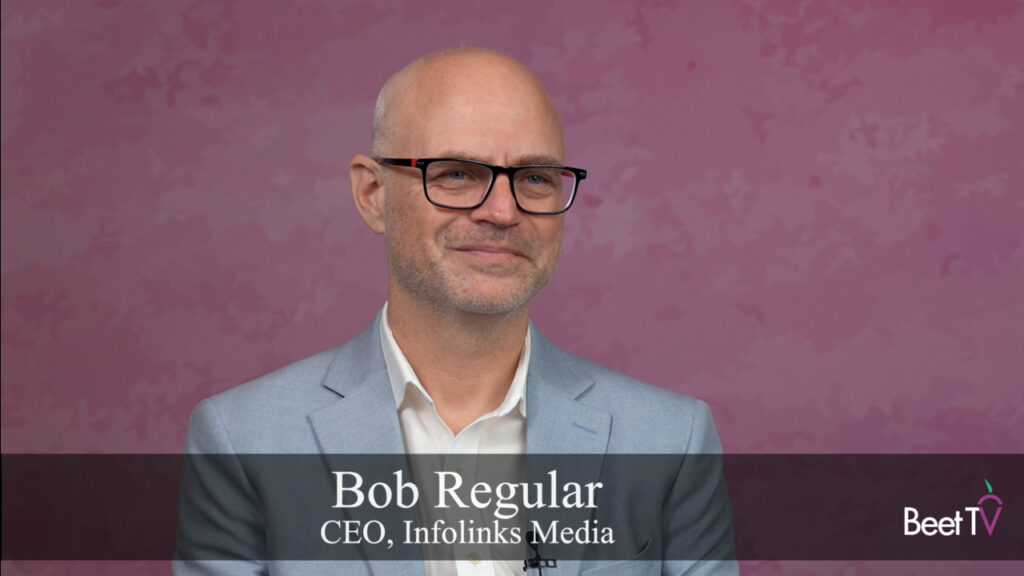 Infolinks Media’s Bob Regular: Real-Time Intent Signals Are ‘Precious’ Compared to ‘Stale’ Modeled Data