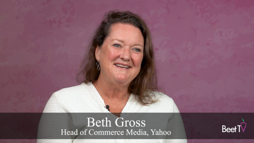 Commerce Media Needs Transparency, Teamwork and Fewer Hidden Fees: Yahoo DSP’s Beth Gross