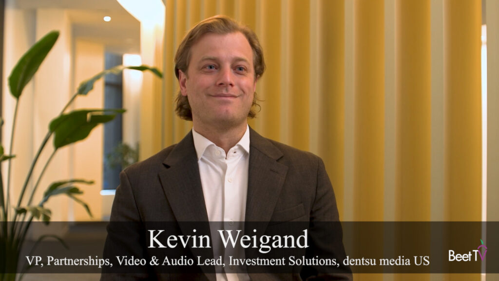 Dentsu’s Kevin Weigand: ‘Premium Is in the Eye of the Viewer’