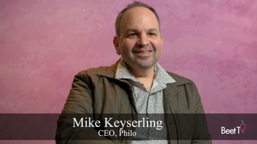 Philo’s Mike Keyserling: CTV’s ‘Paradox Of Choice’ Is the Real Discovery Challenge for Marketers and Media