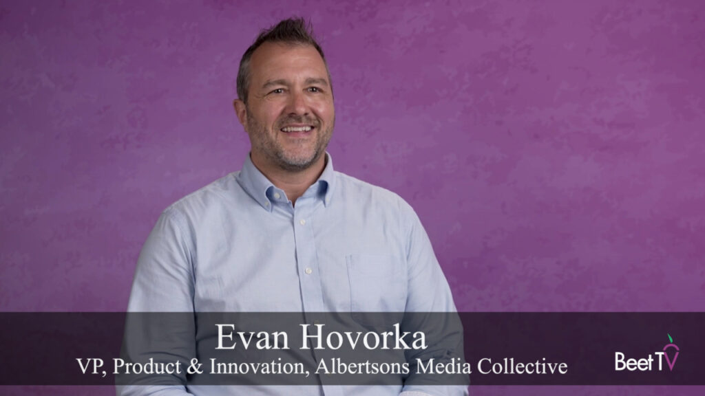 Evan Hovorka Pitches Albertsons as Retail Media Powerhouse